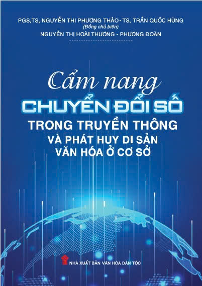 Cẩm nang chuyển đổi số trong truyền thông và phát huy di sản văn hóa ở cơ sở 